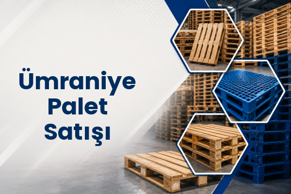 Ümraniye Palet Satışı 