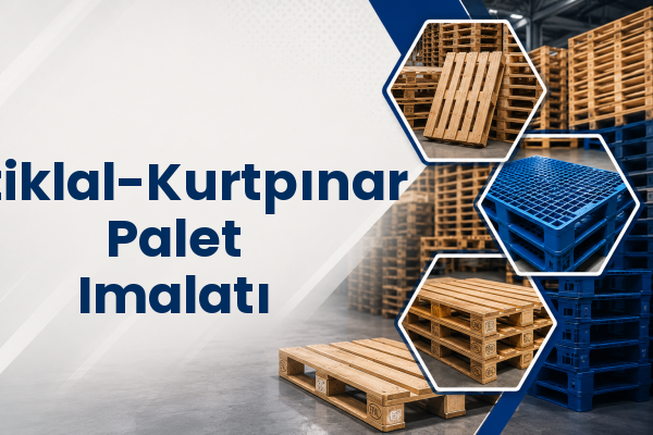 İstiklal-Kurtpınar Palet Imalatı 