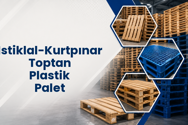 İstiklal-Kurtpınar Toptan Plastik Palet 