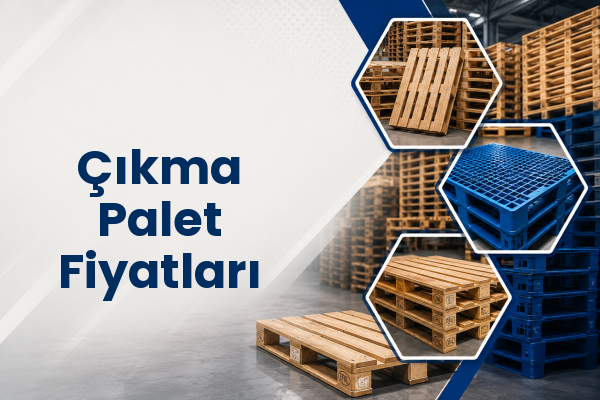  Çıkma Palet Fiyatları