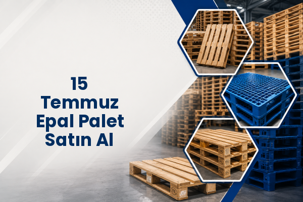 15 Temmuz Epal Palet Satın Al 