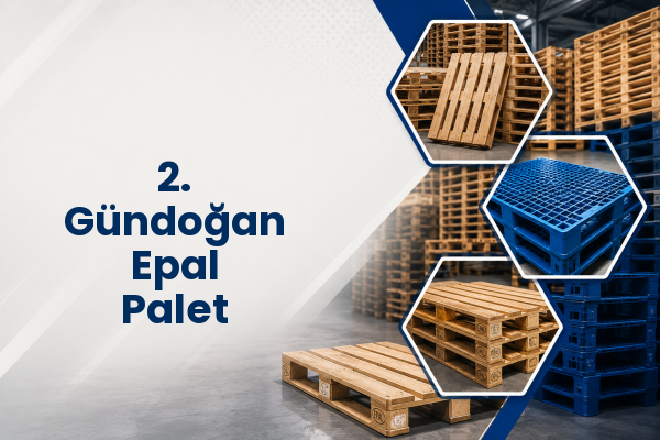 2. Gündoğan Epal Palet 