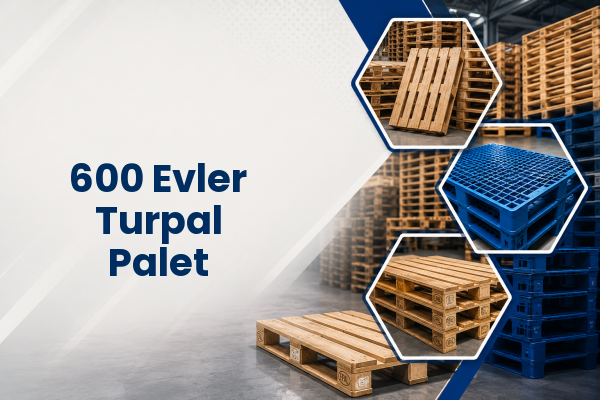 600 Evler Turpal Palet 