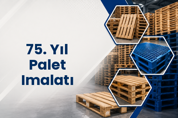 75. Yıl Palet Imalatı 