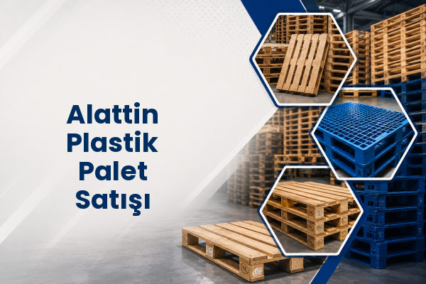 Alattin Plastik Palet Satışı 