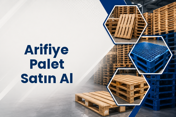 Arifiye Palet Satın Al 
