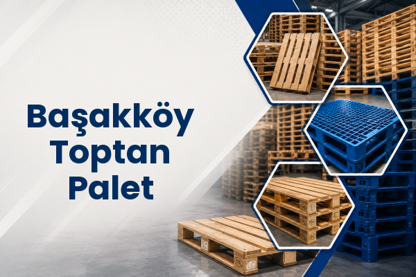 Başakköy Toptan Palet 