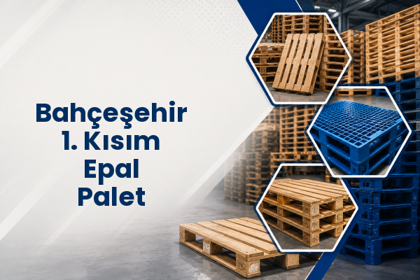 Bahçeşehir 1. Kısım Epal Palet 