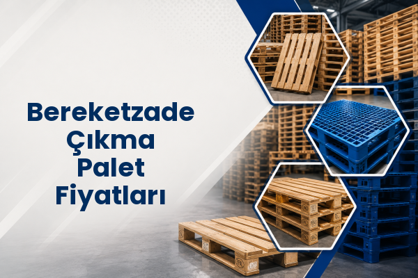 Bereketzade Çıkma Palet Fiyatları 