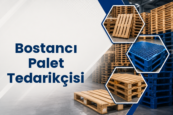 Bostancı Palet Tedarikçisi 