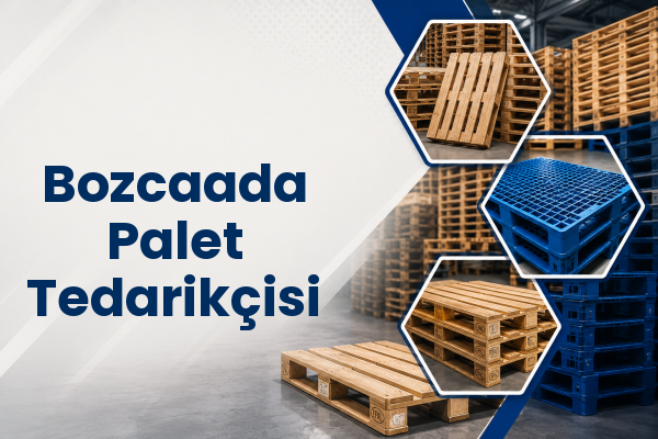 Bozcaada Palet Tedarikçisi 