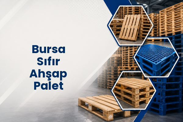 Bursa Sıfır Ahşap Palet 