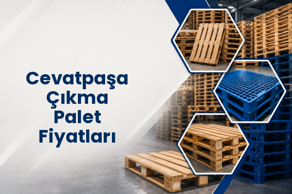 Cevatpaşa Çıkma Palet Fiyatları 