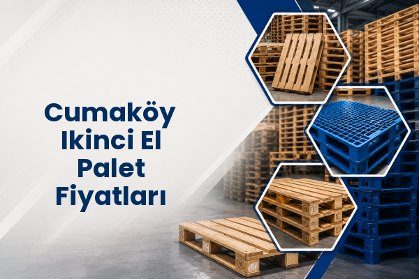 Cumaköy Ikinci El Palet Fiyatları 