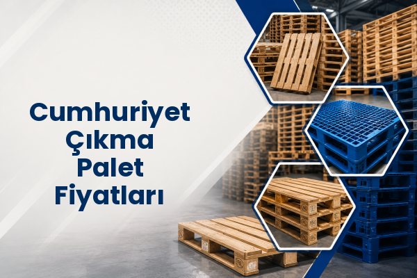 Cumhuriyet Çıkma Palet Fiyatları 
