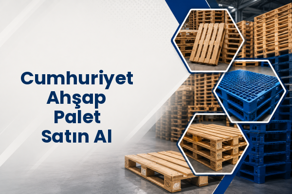 Cumhuriyet Ahşap Palet Satın Al 