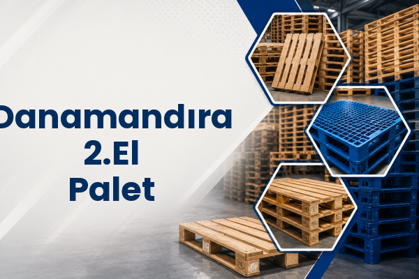 Danamandıra 2.El Palet 