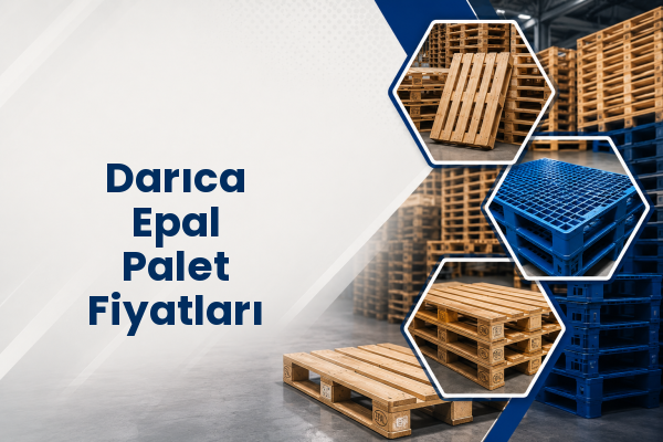 Darıca Epal Palet Fiyatları 