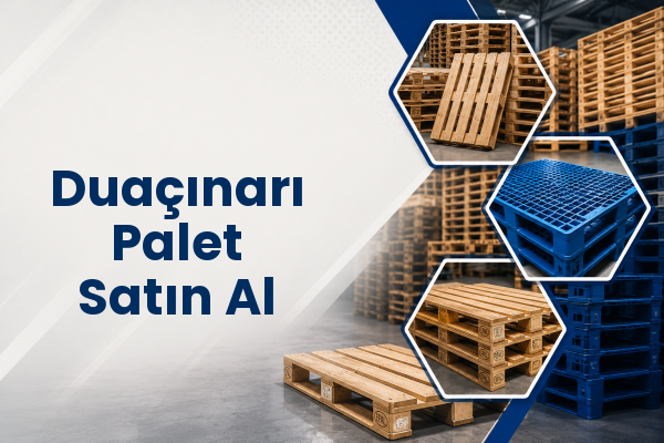 Duaçınarı Palet Satın Al 