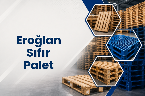 Eroğlan Sıfır Palet 