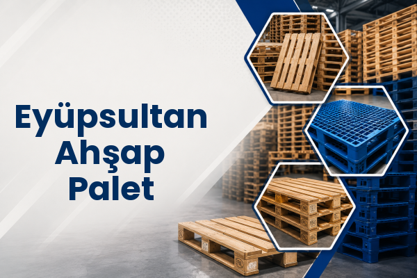 Eyüpsultan Ahşap Palet 