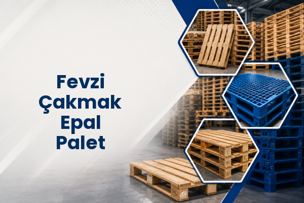 Fevzi Çakmak Epal Palet 