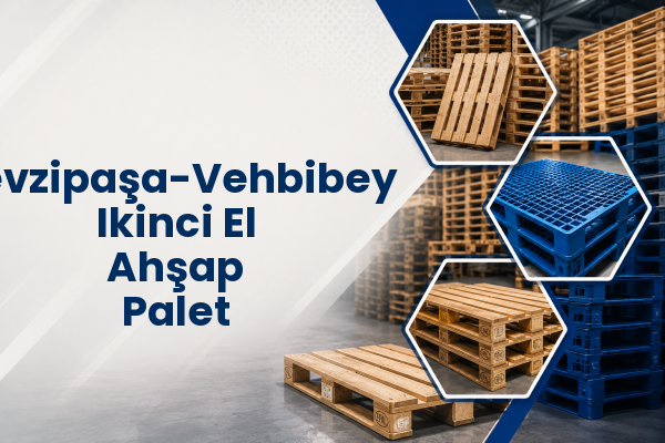 Fevzipaşa-Vehbibey Ikinci El Ahşap Palet 