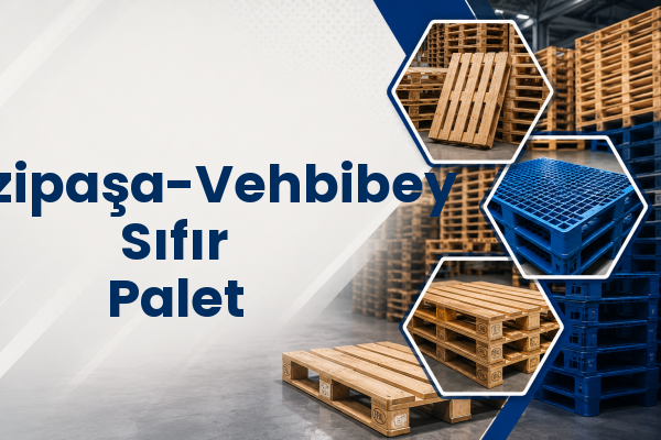 Fevzipaşa-Vehbibey Sıfır Palet 