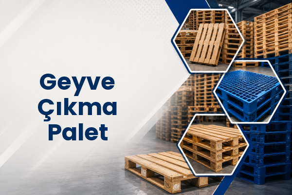 Geyve Çıkma Palet 