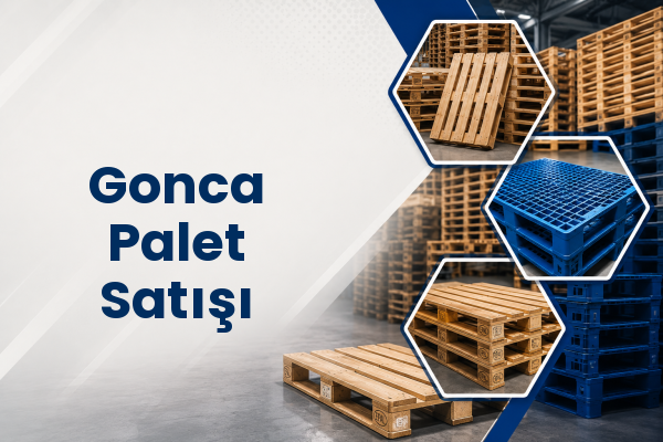 Gonca Palet Satışı 