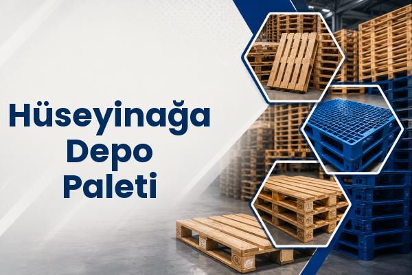 Hüseyinağa Depo Paleti 