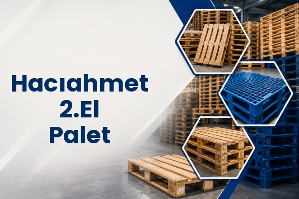 Hacıahmet 2.El Palet 