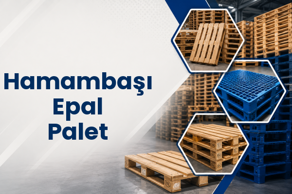 Hamambaşı Epal Palet 