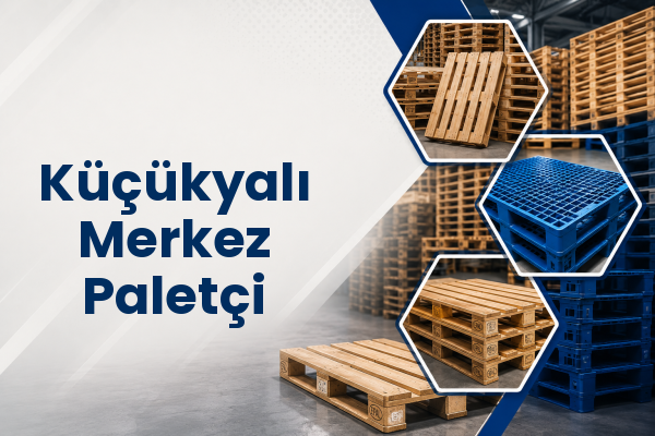 Küçükyalı Merkez Paletçi 
