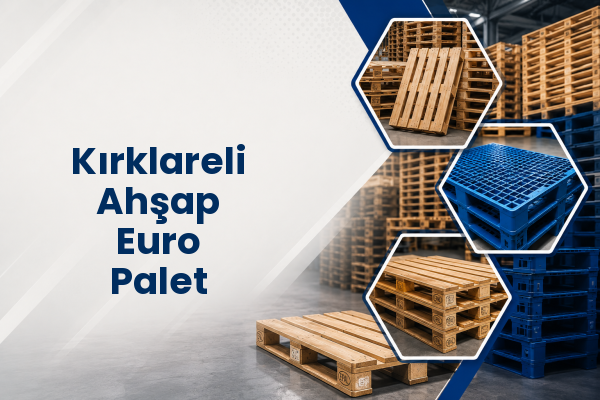 Kırklareli Ahşap Euro Palet 