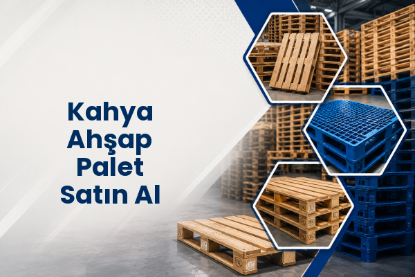 Kahya Ahşap Palet Satın Al 