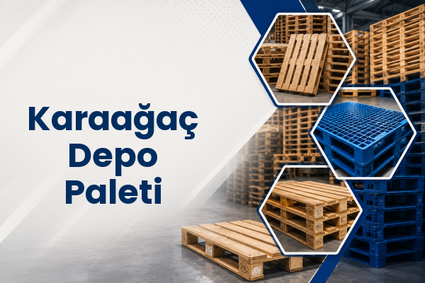 Karaağaç Depo Paleti 