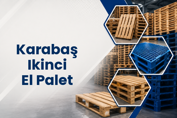 Karabaş Ikinci El Palet 