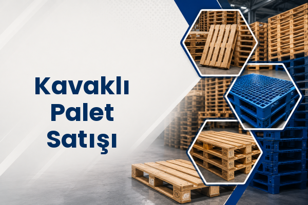 Kavaklı Palet Satışı 