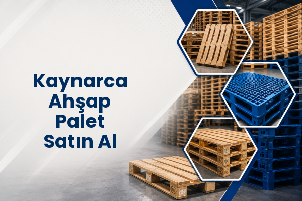 Kaynarca Ahşap Palet Satın Al 