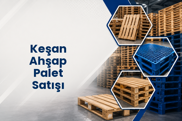 Keşan Ahşap Palet Satışı 