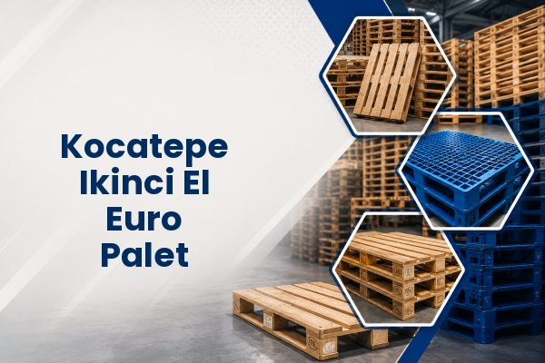 Kocatepe Ikinci El Euro Palet 