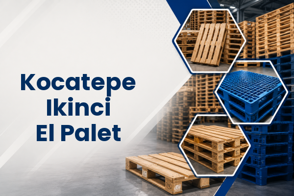 Kocatepe Ikinci El Palet 