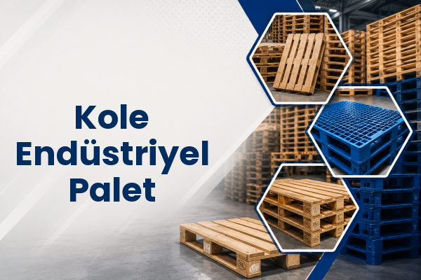 Kole Endüstriyel Palet 