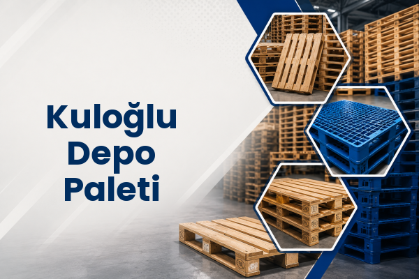 Kuloğlu Depo Paleti 