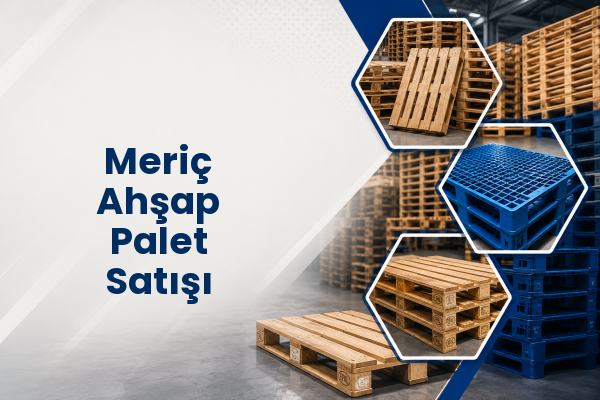 Meriç Ahşap Palet Satışı 
