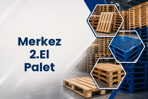 Merkez 2.El Palet 