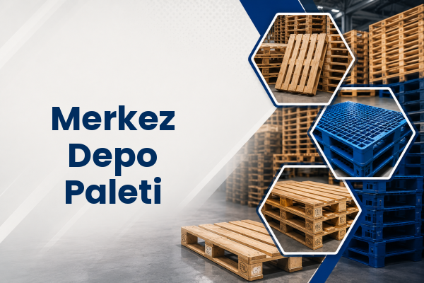 Merkez Depo Paleti 