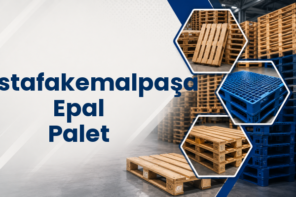 Mustafakemalpaşa Epal Palet 