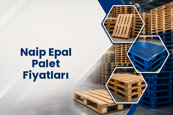 Naip Epal Palet Fiyatları 